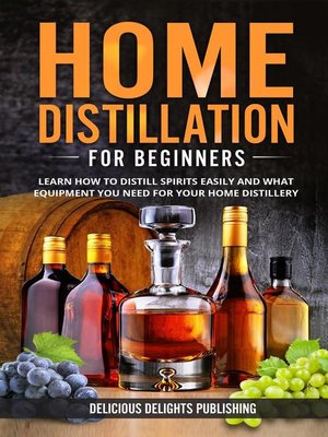 cover image of Home Distillation For Beginners